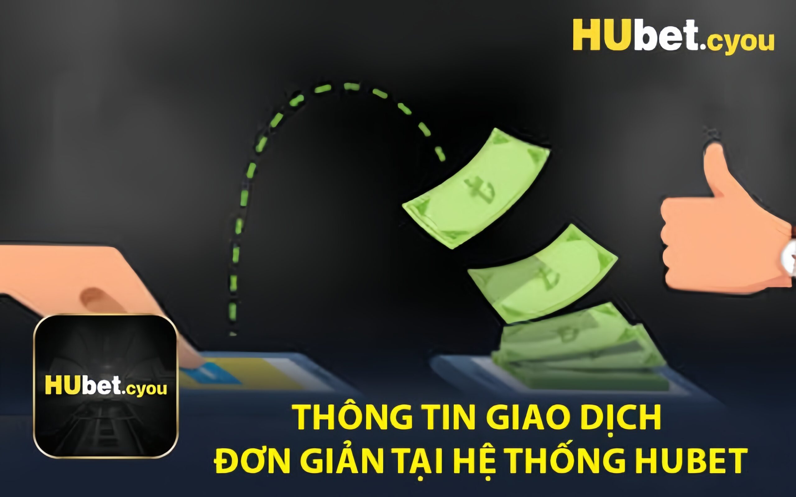 Thông Tin Giao Dịch Đơn Giản Tại Hệ Thống HUBET